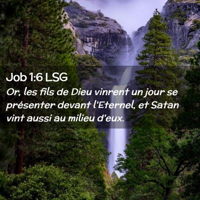 Picture 02 - Job 1:6 LSG - Or, les fils de Dieu vinrent un jour se - Bible Verse Picture