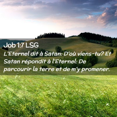 Picture 02 - Job 1:7 LSG - L'Eternel dit à Satan: D'où viens-tu? Et Satan - Bible Verse Picture