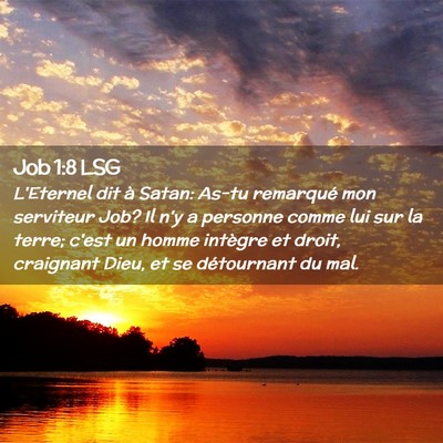 Picture 02 - Job 1:8 LSG - L'Eternel dit à Satan: As-tu remarqué mon - Bible Verse Picture