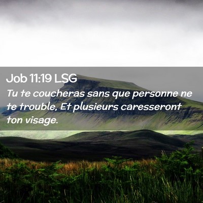 Picture 02 - Job 11:19 LSG - Tu te coucheras sans que personne ne te trouble, - Bible Verse Picture