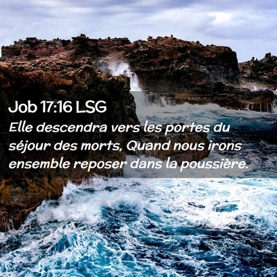 Picture 02 - Job 17:16 LSG - Elle descendra vers les portes du séjour des - Bible Verse Picture