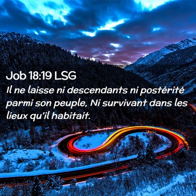 Picture 02 - Job 18:19 LSG - Il ne laisse ni descendants ni postérité parmi - Bible Verse Picture