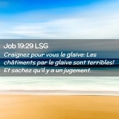 Picture 02 - Job 19:29 LSG - Craignez pour vous le glaive: Les châtiments par - Bible Verse Picture
