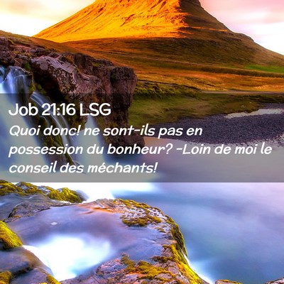 Picture 02 - Job 21:16 LSG - Quoi donc! ne sont-ils pas en possession du - Bible Verse Picture