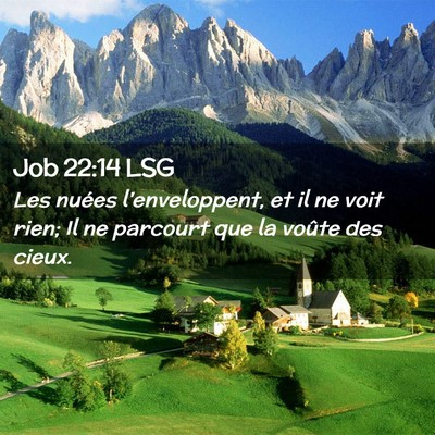 Picture 02 - Job 22:14 LSG - Les nuées l'enveloppent, et il ne voit rien; Il - Bible Verse Picture