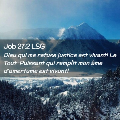Picture 02 - Job 27:2 LSG - Dieu qui me refuse justice est vivant! Le - Bible Verse Picture
