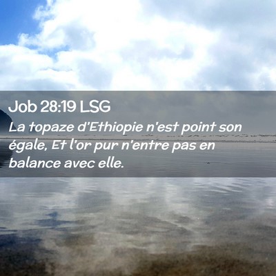 Picture 02 - Job 28:19 LSG - La topaze d'Ethiopie n'est point son égale, Et - Bible Verse Picture