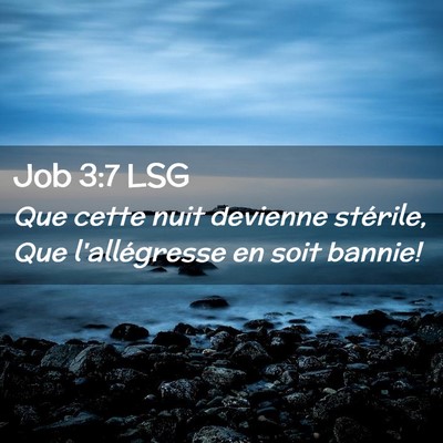 Picture 02 - Job 3:7 LSG - Que cette nuit devienne stérile, Que - Bible Verse Picture