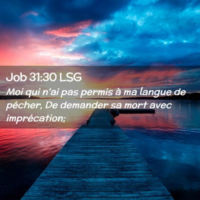 Picture 02 - Job 31:30 LSG - Moi qui n'ai pas permis à ma langue de pécher, - Bible Verse Picture