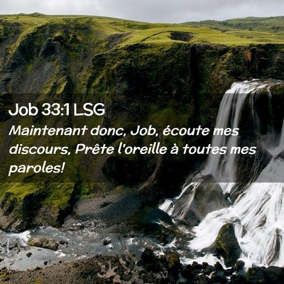 Picture 02 - Job 33:1 LSG - Maintenant donc, Job, écoute mes discours, - Bible Verse Picture