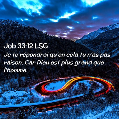 Picture 02 - Job 33:12 LSG - Je te répondrai qu'en cela tu n'as pas raison, - Bible Verse Picture