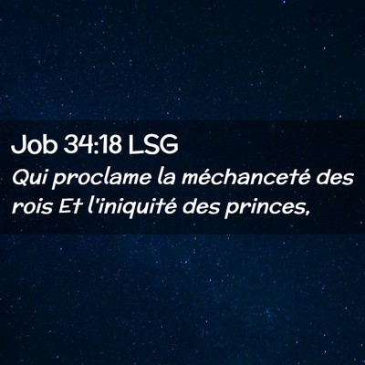 Picture 02 - Job 34:18 LSG - Qui proclame la méchanceté des rois Et - Bible Verse Picture