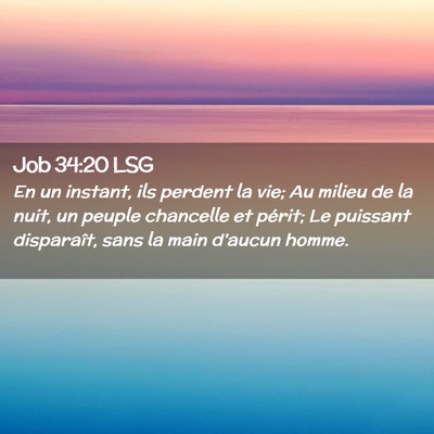 Picture 02 - Job 34:20 LSG - En un instant, ils perdent la vie; Au milieu de - Bible Verse Picture