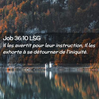 Picture 02 - Job 36:10 LSG - Il les avertit pour leur instruction, Il les - Bible Verse Picture