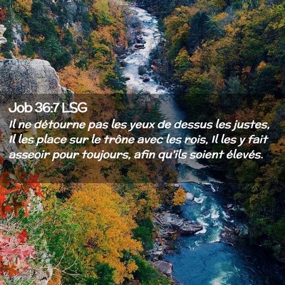 Picture 02 - Job 36:7 LSG - Il ne détourne pas les yeux de dessus les - Bible Verse Picture