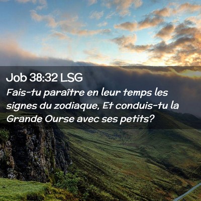 Picture 02 - Job 38:32 LSG - Fais-tu paraître en leur temps les signes du - Bible Verse Picture