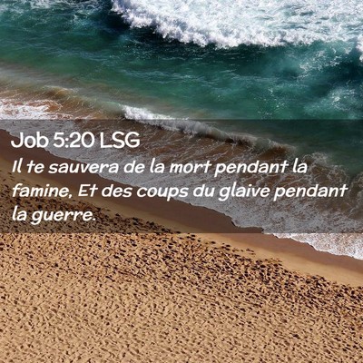 Picture 02 - Job 5:20 LSG - Il te sauvera de la mort pendant la famine, Et - Bible Verse Picture