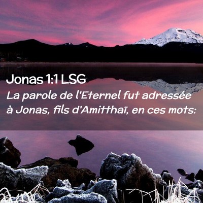 Picture 02 - Jonas 1:1 LSG - La parole de l'Eternel fut adressée à Jonas, - Bible Verse Picture