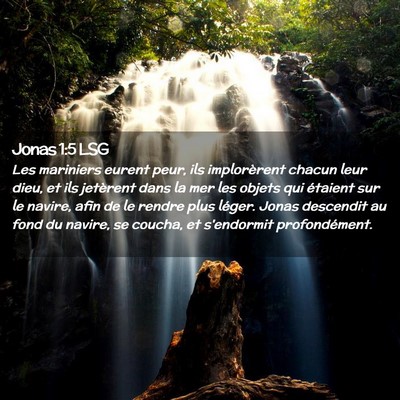 Picture 02 - Jonas 1:5 LSG - Les mariniers eurent peur, ils implorèrent - Bible Verse Picture
