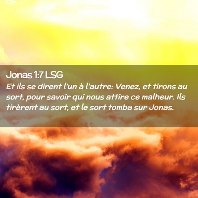 Picture 02 - Jonas 1:7 LSG - Et ils se dirent l'un à l'autre: Venez, et - Bible Verse Picture