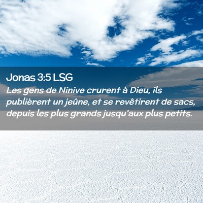 Picture 02 - Jonas 3:5 LSG - Les gens de Ninive crurent à Dieu, ils - Bible Verse Picture