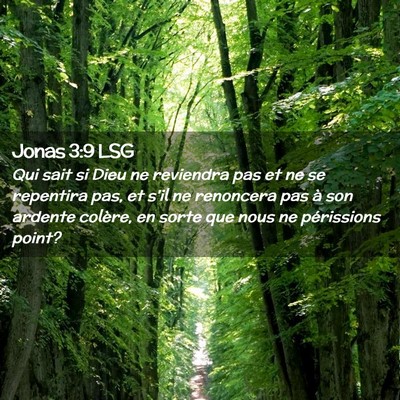 Picture 02 - Jonas 3:9 LSG - Qui sait si Dieu ne reviendra pas et ne se - Bible Verse Picture