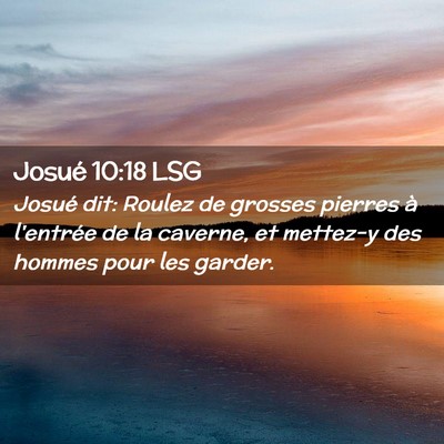 Picture 02 - Josué 10:18 LSG - Josué dit: Roulez de grosses pierres à - Bible Verse Picture