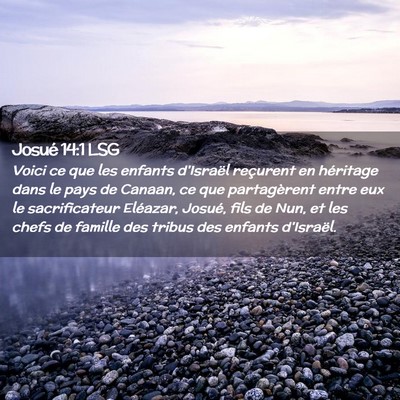 Picture 02 - Josué 14:1 LSG - Voici ce que les enfants d'Israël reçurent en - Bible Verse Picture
