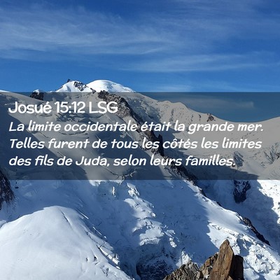 Picture 02 - Josué 15:12 LSG - La limite occidentale était la grande mer. - Bible Verse Picture
