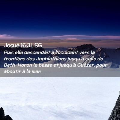 Picture 02 - Josué 16:3 LSG - Puis elle descendait à l'occident vers la - Bible Verse Picture