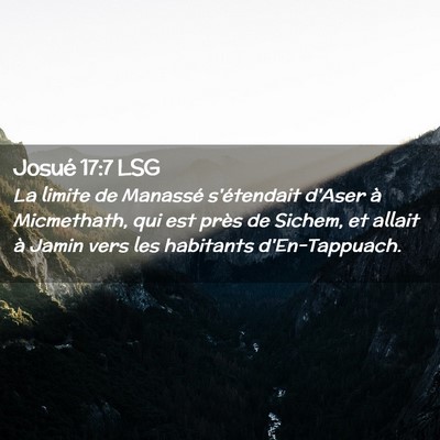 Picture 02 - Josué 17:7 LSG - La limite de Manassé s'étendait d'Aser à - Bible Verse Picture