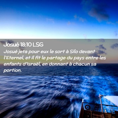 Picture 02 - Josué 18:10 LSG - Josué jeta pour eux le sort à Silo devant - Bible Verse Picture