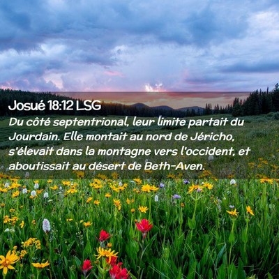 Picture 02 - Josué 18:12 LSG - Du côté septentrional, leur limite partait du - Bible Verse Picture