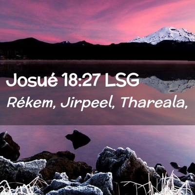 Picture 02 - Josué 18:27 LSG - Rékem, Jirpeel, - Bible Verse Picture