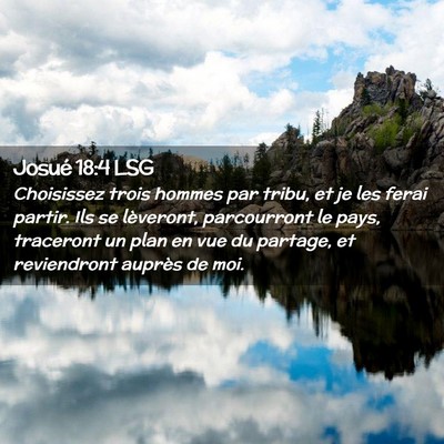 Picture 02 - Josué 18:4 LSG - Choisissez trois hommes par tribu, et je les - Bible Verse Picture