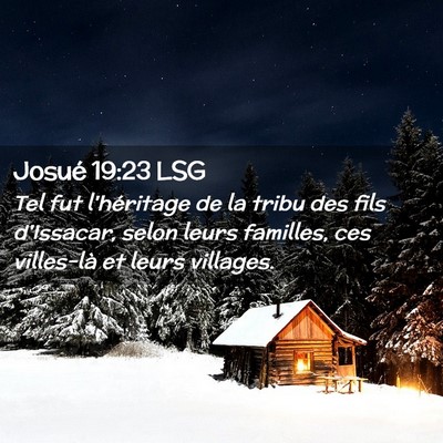 Picture 02 - Josué 19:23 LSG - Tel fut l'héritage de la tribu des fils - Bible Verse Picture