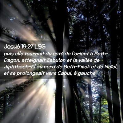 Picture 02 - Josué 19:27 LSG - puis elle tournait du côté de l'orient à - Bible Verse Picture