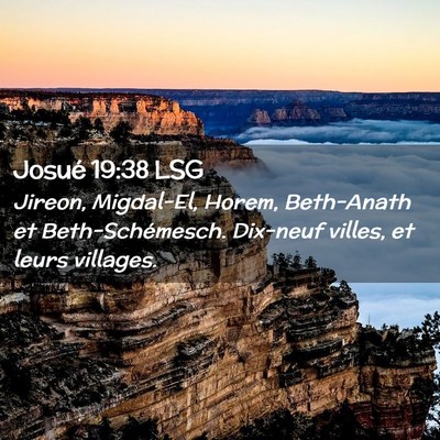 Picture 02 - Josué 19:38 LSG - Jireon, Migdal-El, Horem, Beth-Anath et - Bible Verse Picture