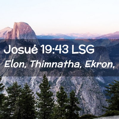 Picture 02 - Josué 19:43 LSG - Elon, Thimnatha, - Bible Verse Picture