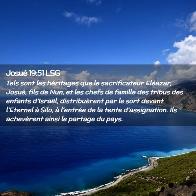 Picture 02 - Josué 19:51 LSG - Tels sont les héritages que le sacrificateur - Bible Verse Picture