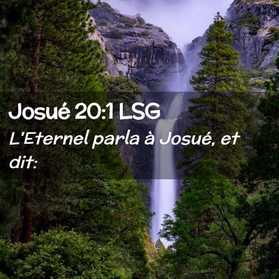 Picture 02 - Josué 20:1 LSG - L'Eternel parla à Josué, et - Bible Verse Picture
