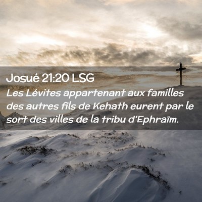 Picture 02 - Josué 21:20 LSG - Les Lévites appartenant aux familles des autres - Bible Verse Picture