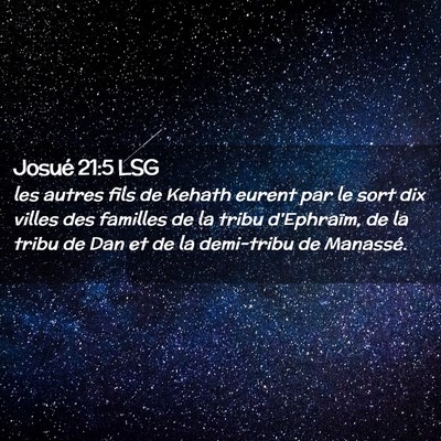 Picture 02 - Josué 21:5 LSG - les autres fils de Kehath eurent par le sort dix - Bible Verse Picture