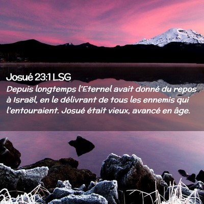 Picture 02 - Josué 23:1 LSG - Depuis longtemps l'Eternel avait donné du repos - Bible Verse Picture