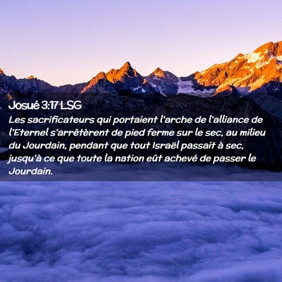 Picture 02 - Josué 3:17 LSG - Les sacrificateurs qui portaient l'arche de - Bible Verse Picture
