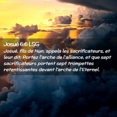 Picture 02 - Josué 6:6 LSG - Josué, fils de Nun, appela les sacrificateurs, - Bible Verse Picture