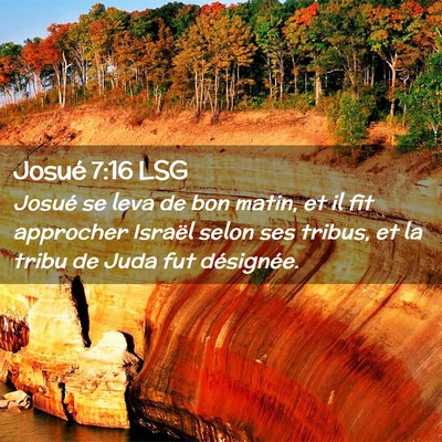 Picture 02 - Josué 7:16 LSG - Josué se leva de bon matin, et il fit approcher - Bible Verse Picture