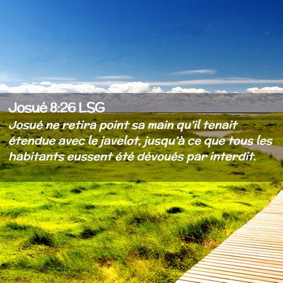 Picture 02 - Josué 8:26 LSG - Josué ne retira point sa main qu'il tenait - Bible Verse Picture
