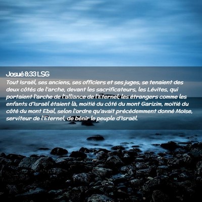 Picture 02 - Josué 8:33 LSG - Tout Israël, ses anciens, ses officiers et ses - Bible Verse Picture