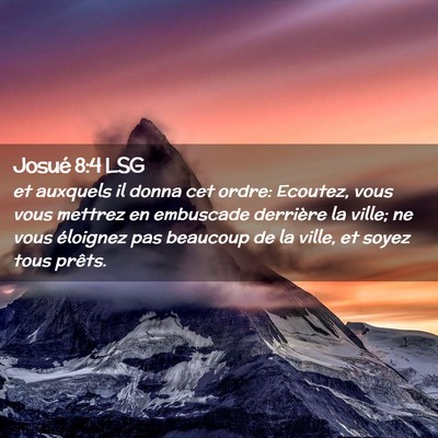 Picture 02 - Josué 8:4 LSG - et auxquels il donna cet ordre: Ecoutez, vous - Bible Verse Picture
